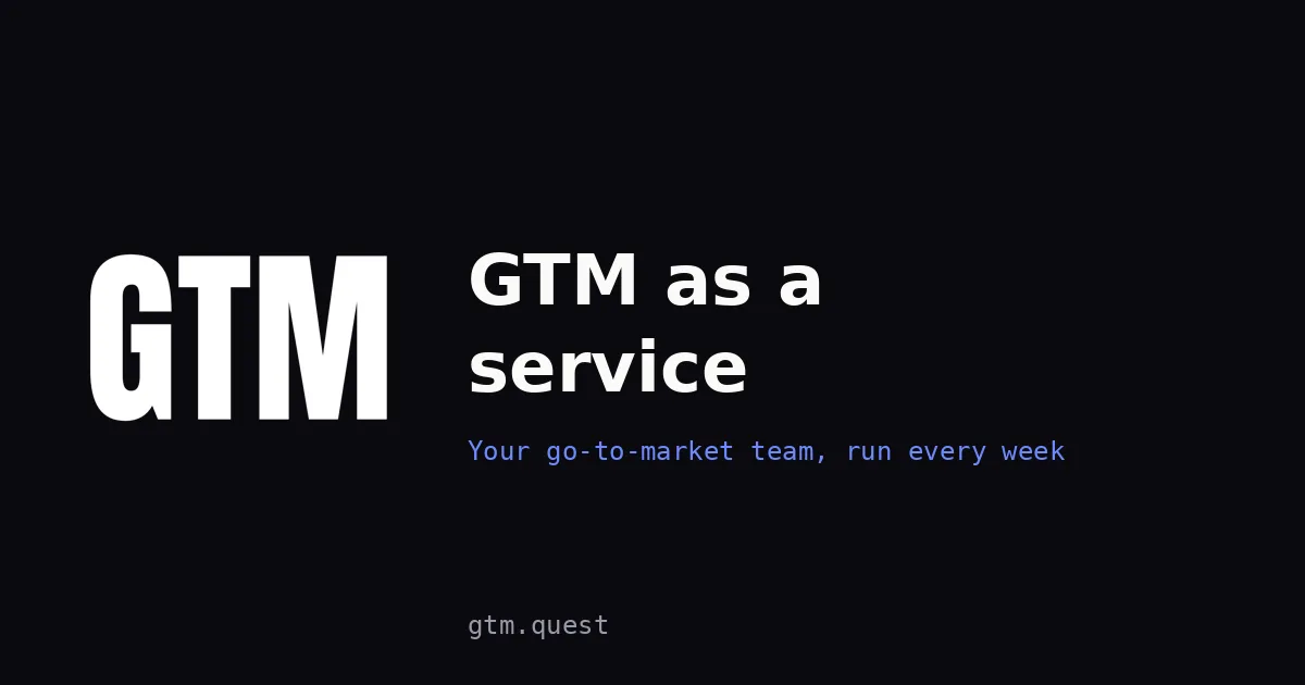 GTM as a service | GTM Quest GTM as a service: GTM Quest banner for an outsourced go-to-market team run every week