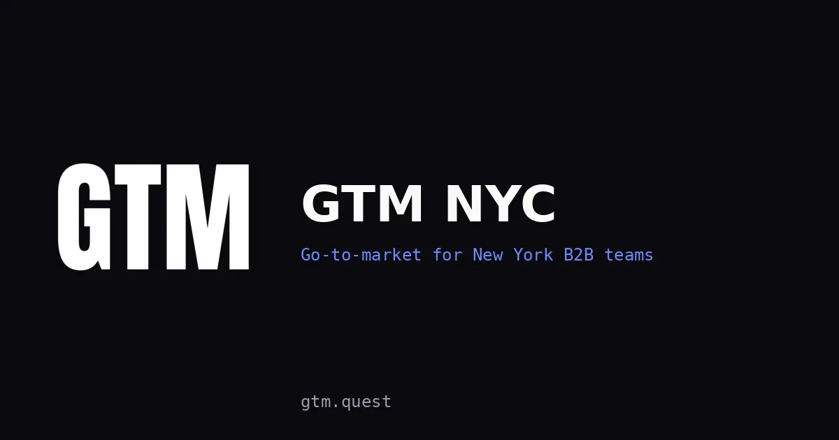GTM NYC | GTM Quest GTM NYC: GTM Quest banner for go-to-market work with New York B2B teams